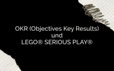 OKR (Objectives Key Results) und LEGO® SERIOUS PLAY®